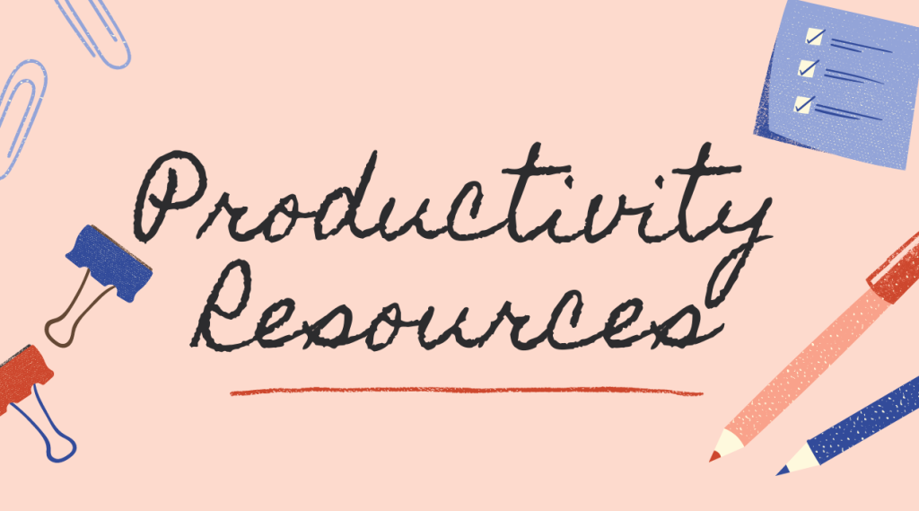 Productivity Resources: Get More Done