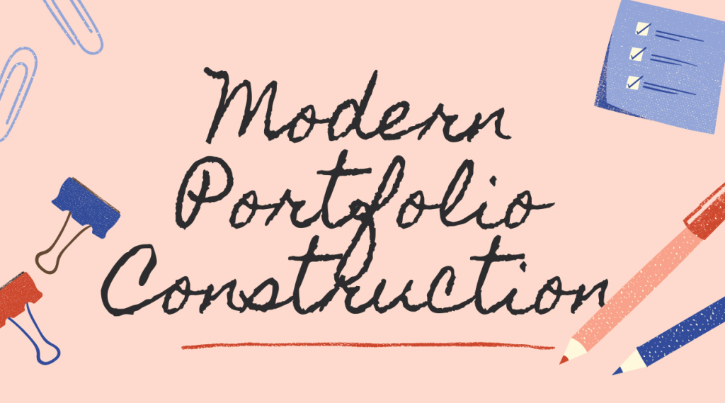 Modern Portfolio Construction