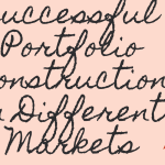 Successful Portfolio Construction in Different Markets